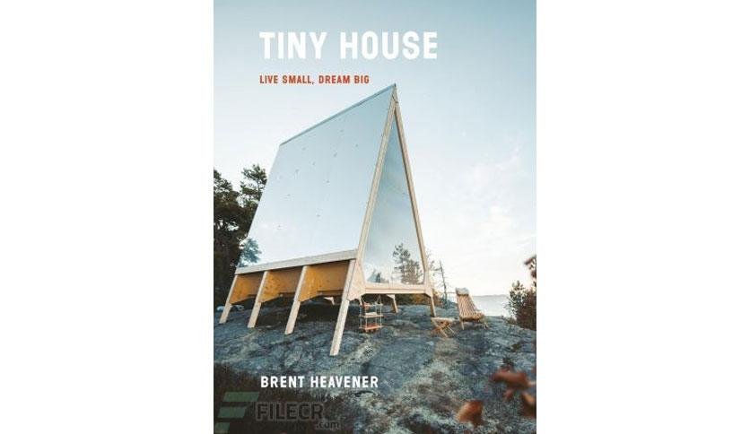Tiny House: Live Small, Dream Big